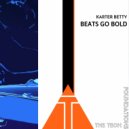 Karter Betty - Beats Go Bold