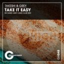 Takeshi & Grey - Take It Easy