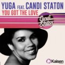 Yuga & Candi Staton - You Got the Love ()