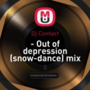 Dj Contact - Out of depression (snow-dance mix (spechial for Rygik)