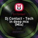 DJ Contact - Tech in deep mix (Mix)