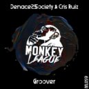 Denace 2 Society, Cris Ruiz - Groover