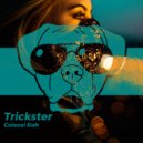 Colossi Rah - Trickster ()