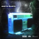 STEEZ - Ghetto Blasta