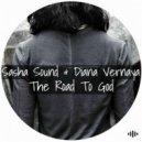 Sasha Sound & Diana Vernaya - The road to God