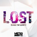 Metro Beatz - Lost (Cuz I\'m Lost) (Extended)