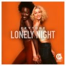 Keytone & Luis Martinez - Lonely Night (Luis Martinez Remix)