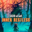 Lucid Alias - Inner Restless