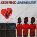 Joe De Renzo - Leave Me Out