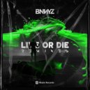 BNNYZ & Reaktive - Live Or Die (Reaktive Remix)