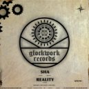 Glockwork & SHA - REALITY