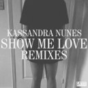 Kassandra Nunes & Caira Monde - Show Me Love (Caira Monde Remix)