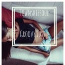 TownshipSoul - Groovy Lust