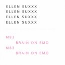 ELLEN SUXXX - Brain On Emo ()