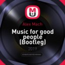 Alex Mach - Music for good people