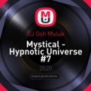 DJ Osh Muluk - Mystical - Hypnotic Universe #7