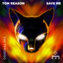 Tom Reason - Save Me