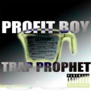 Profit Boy - Have You Seen Her ?