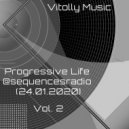 Vitolly - Progressive Life. Vol. 2 @sequencesradio (24.01.2020)