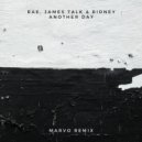 Rae, James Talk & Ridney - Another Day (Marvo Remix)