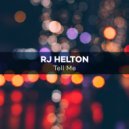 RJ Helton - Tell Me (Original Mix)