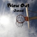 Junad - Blow Out