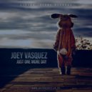 Joey Vasquez - Just One More Day