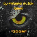 Behzad Leito - Zoom (DJ FARSHID HILTON Remix)