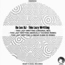 Da Lex DJ & Lobzar - This Is Lazy Writting (Lobzar Remix)