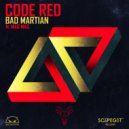 Bad Martian & Mag Mag - Code Red (feat. Mag Mag)