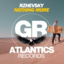 Rzhevsky - Nothing More (Original Mix)