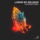 Evokings - Losing My Religion
