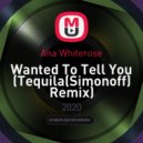 Ana Whiterose - Wanted To Tell You