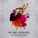 Victor Nava - No Me Juzgues ()