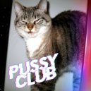 Like Post - Pussy Club (#1)