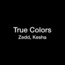 Zedd, Kesha - True Colors (Extraction Wave Remix)