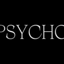 EMM - Psycho