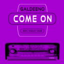 Gaaldeno & MVC Project - Come On