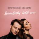 Маргарита Позоян & Семён Величко - Somebody tell me (Original Mix)