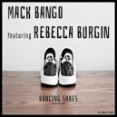 Mack Bango & Rebecca Burgin - Dancing Shoes (feat. Rebecca Burgin)