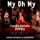 Camila Cabello feat. DaBaby - My Oh My (Vadim Adamov & Hardphol Radio Edit)