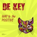 De Key - Way to the positive