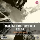 MaxiDj - Home Live Mix Vol 34