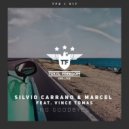 Silvio Carrano & Marcel & Vince Tomas - No Goodbyes