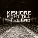 Kishore - Fight Till The End