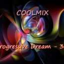 COOLMIX - Progressive Dream - 30 (mix)