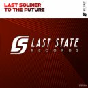 Last Soldier - To The Future
