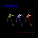 Cubüs - Sexo, Drogas, Aborto & Satanismo ()