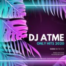 DJ ATME - Only Hits 2020