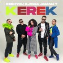 KeshYou & B.Jigga & Jaman T - Kerek ()